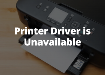Printer Driver is Unavailable